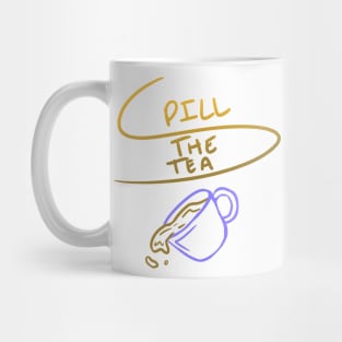 Spill the Tea Mug